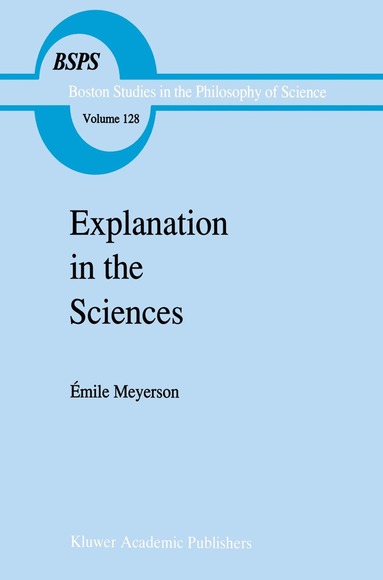 Émile Meyerson - Explanation in the Sciences, Häftad