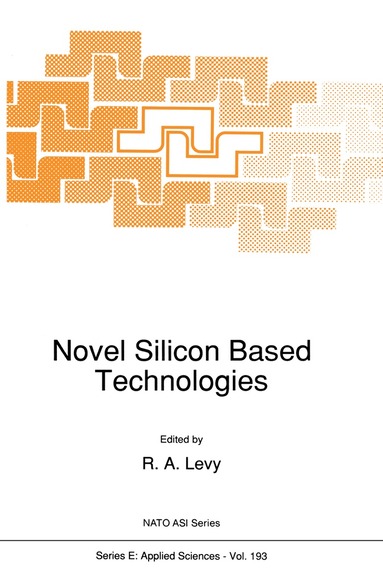 R.A. Levy - Novel Silicon Based Technologies, Häftad