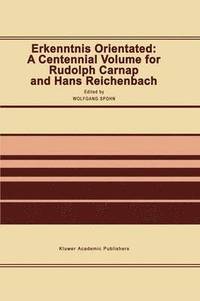 bokomslag Erkenntnis Orientated: A Centennial Volume for Rudolf Carnap and Hans Reichenbach