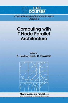 Computing with T.Node Parallel Architecture 1