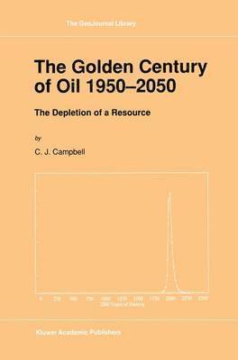 bokomslag The Golden Century of Oil 19502050