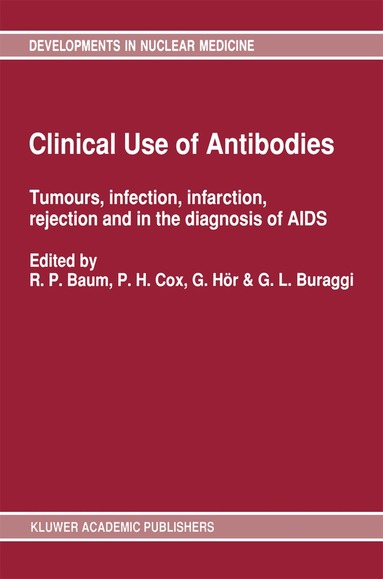 Richard P. Baum, P.H. Cox, Gustav Hör, Gian Luigi Buraggi - Clinical Use of Antibodies, Häftad