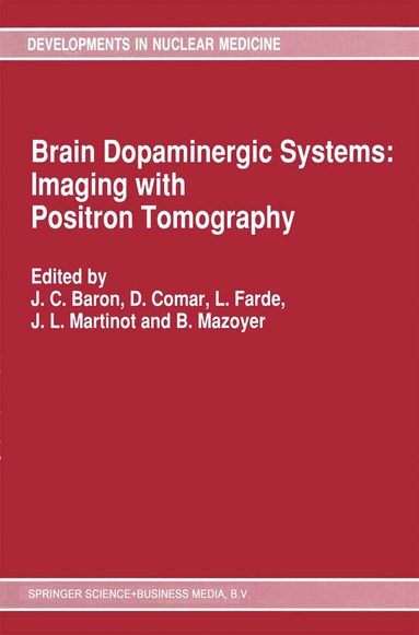 J.C Baron, D. Comar, L. Farde, J.L. Martinot, B.M. Mazoyer - Brain Dopaminergic Systems: Imaging with Positron Tomography, Häftad