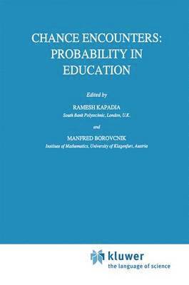 Chance Encounters: Probability in Education 1