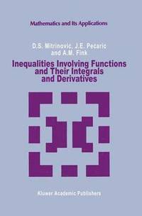 bokomslag Inequalities Involving Functions and Their Integrals and Derivatives
