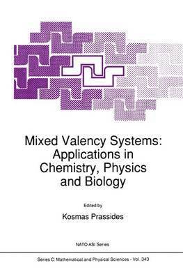 K. Prassides - Mixed Valency Systems: Applications in Chemistry, Physics and Biology, Häftad