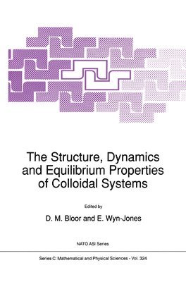 bokomslag The Structure, Dynamics and Equilibrium Properties of Colloidal Systems