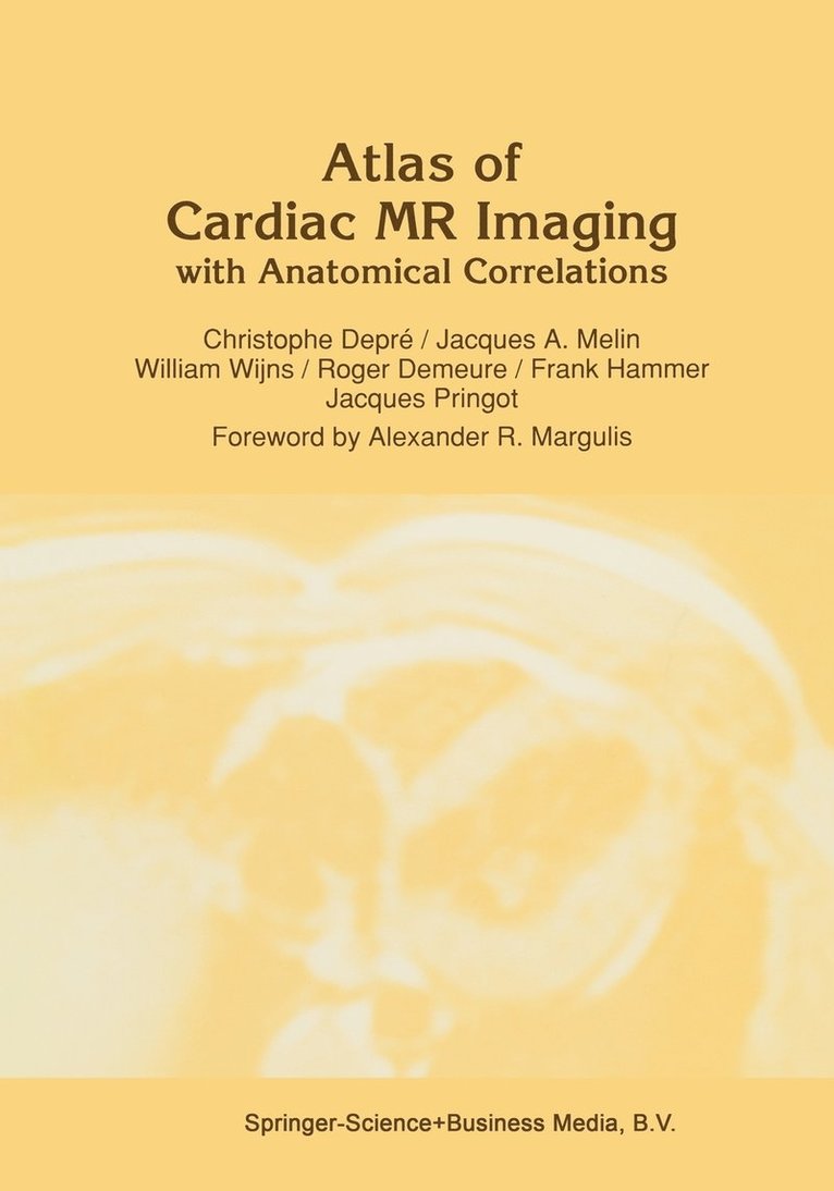 Atlas of Cardiac MR Imaging with Anatomical Correlations 1