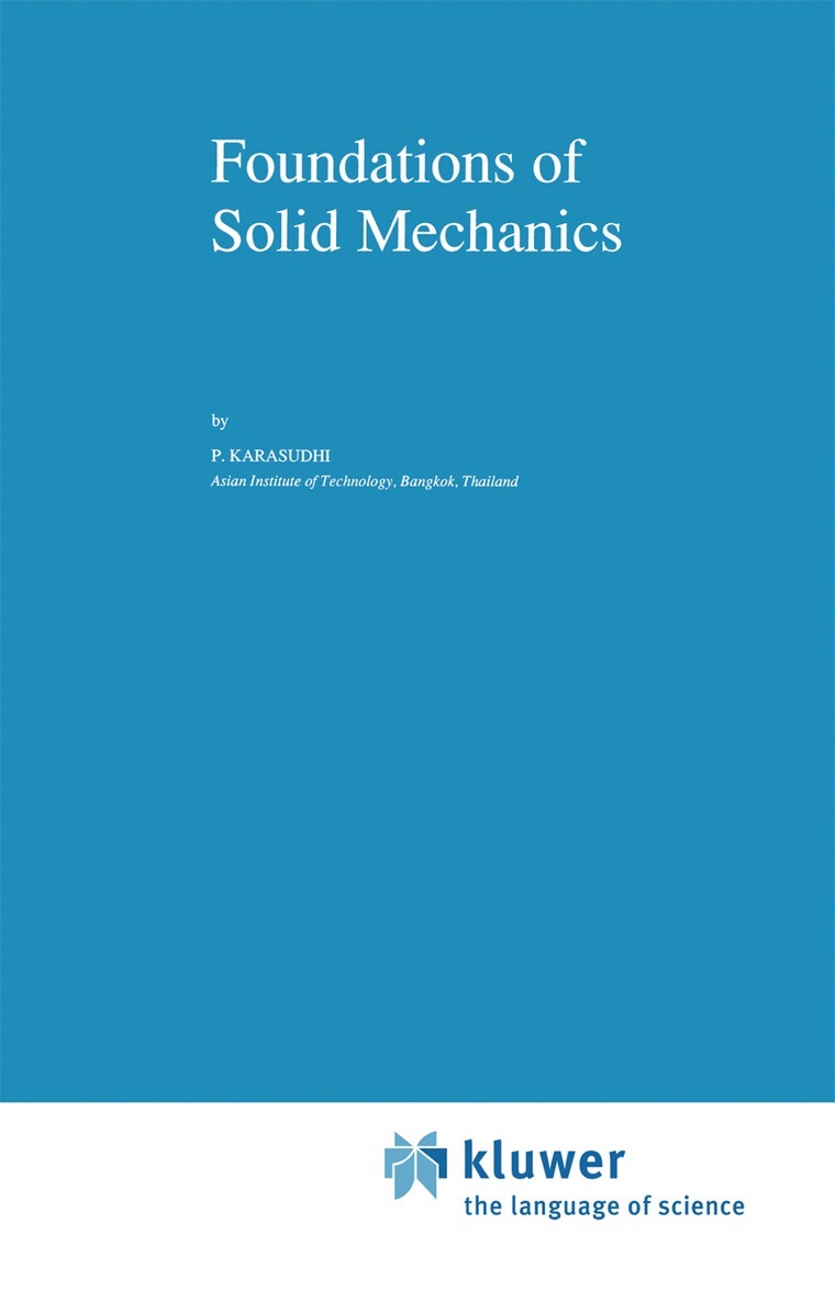 P. Karasudhi - Foundations of Solid Mechanics, Häftad