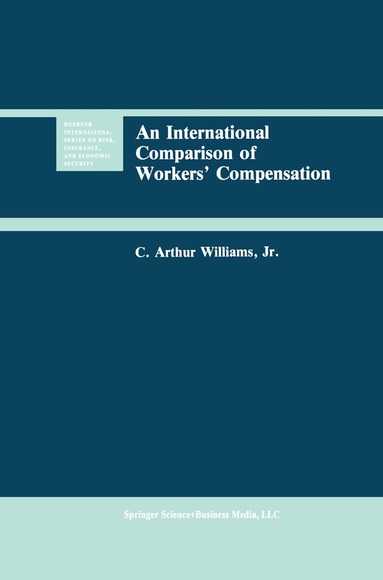 C. Arthur Williams - International Comparison of Workers’ Compensation, Häftad