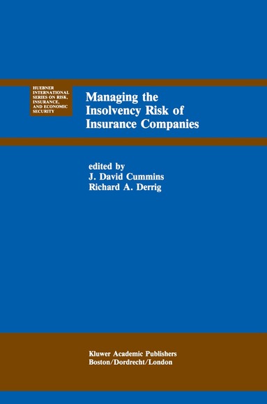 J. David Cummins, Richard A. Derrig - Managing the Insolvency Risk of Insurance Companies, Häftad