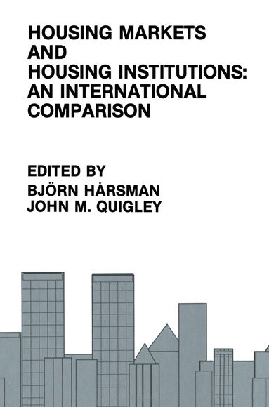 Björn Hårsman, John M. Quigley - Housing Markets and Housing Institutions: An International Comparison, Häftad
