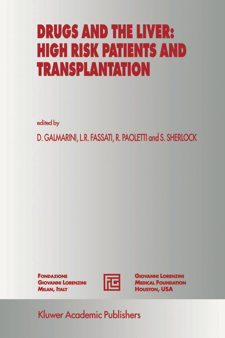 D. Galmarini, L.R. Fassati, Rodolfo Paoletti, S. Sherlock, L. R. Fassati - Drugs and the Liver: High Risk Patients and Transplantation, Häftad