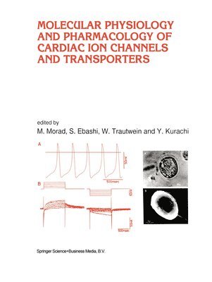 Molecular Physiology and Pharmacology of Cardiac Ion Channels and Transporters 1