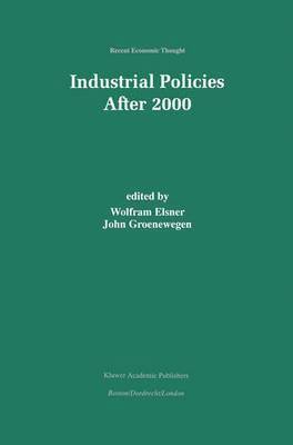 Wolfram Elsner, John Groenewegen - Industrial Policies After 2000, Häftad