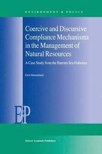 bokomslag Coercive and Discursive Compliance Mechanisms in the Management of Natural Resources