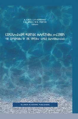 bokomslag Experimental Acoustic Inversion Methods for Exploration of the Shallow Water Environment