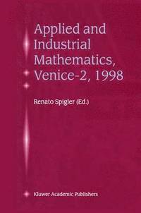 bokomslag Applied and Industrial Mathematics, Venice2, 1998