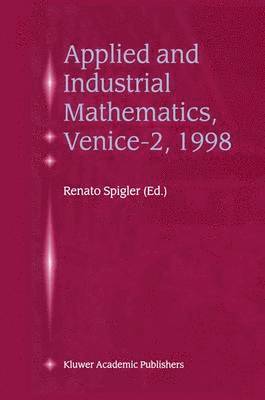 bokomslag Applied and Industrial Mathematics, Venice-2, 1998