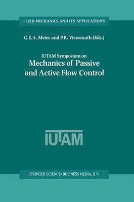 IUTAM Symposium on Mechanics of Passive and Active Flow Control 1