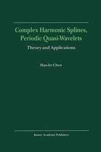 bokomslag Complex Harmonic Splines, Periodic Quasi-Wavelets