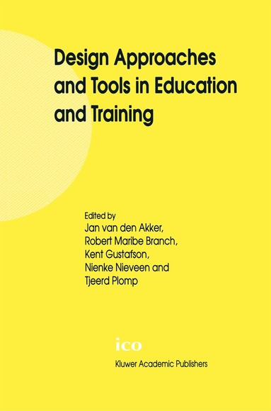 Jan van den Akker, Robert Maribe Branch, Kent Gustafson, Nienke Nieveen, Tjeerd Plomp - Design Approaches and Tools in Education and Training, Häftad