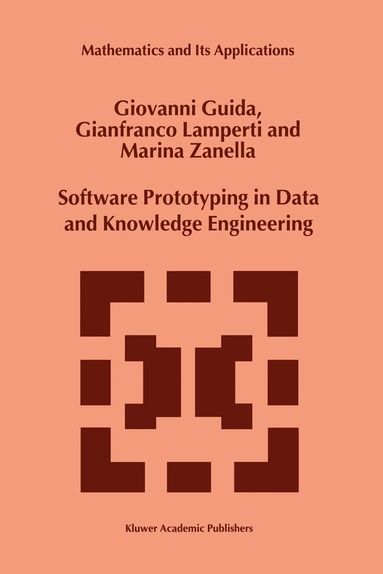 G. Guida, G. Lamperti, Marina Zanella - Software Prototyping in Data and Knowledge Engineering, Häftad