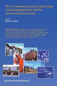 bokomslag The U.N. Framework Convention on Climate Change Activities Implemented Jointly (AIJ) Pilot: Experiences and Lessons Learned