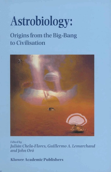 Julian Chela-Flores, Guillermo A. Lemarchand, John Oró - Astrobiology, Häftad