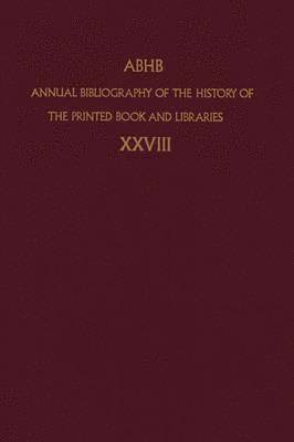 bokomslag Annual Bibliography of the History of the Printed Book and Libraries