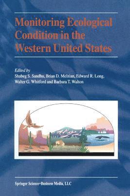 Shabeg S. Sandhu, Brian D. Melzian, Edward R. Long, Walter G. Whitford, Barbara T. Walton - Monitoring Ecological Condition in the Western United States, Häftad