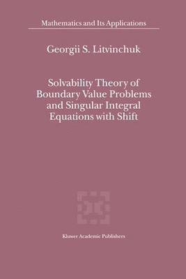 bokomslag Solvability Theory of Boundary Value Problems and Singular Integral Equations with Shift