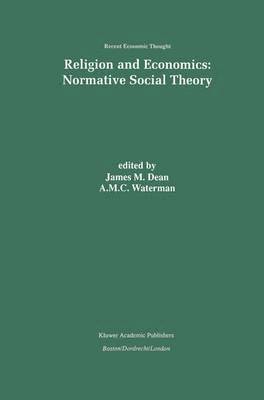 J.M. Dean, A. M. C. Waterman, J. M. Dean, Anthony Michael C. Waterman - Religion and Economics: Normative Social Theory, Häftad