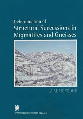 bokomslag Determination of Structural Successions in Migmatites and Gneisses