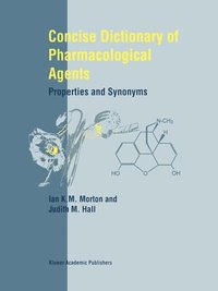 bokomslag Concise Dictionary of Pharmacological Agents