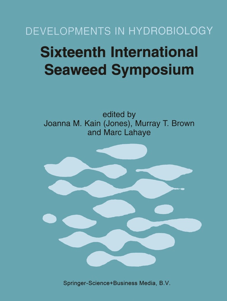 Joanna M. Kain (Jones), Murray T. Brown, Marc Lahaye - Sixteenth International Seaweed Symposium, Häftad