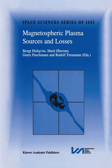 Bengt Hultqvist, Marit Øieroset, Götz Paschmann, Rudolf Treumann - Magnetospheric Plasma Sources and Losses, Häftad