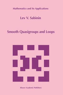 L. Sabinin - Smooth Quasigroups and Loops, Häftad