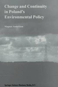 bokomslag Change and Continuity in Poland's Environmental Policy