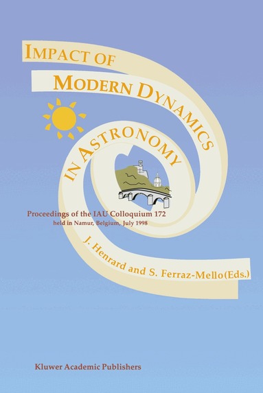 Jacques Henrard, Sylvio Ferraz-Mello - Impact of Modern Dynamics in Astronomy, Häftad