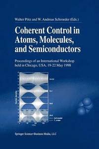 bokomslag Coherent Control in Atoms, Molecules, and Semiconductors