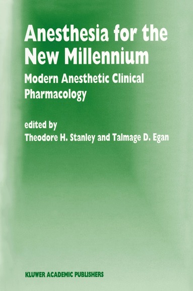 T.H. Stanley, Talmage D. Egan - Anesthesia for the New Millennium, Häftad