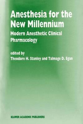 T.H. Stanley, Talmage D. Egan, T. H. Stanley, Talmage Egan - Anesthesia for the New Millennium, Häftad