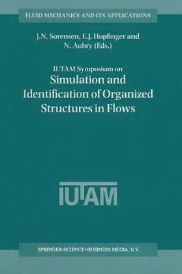 bokomslag IUTAM Symposium on Simulation and Identification of Organized Structures in Flows