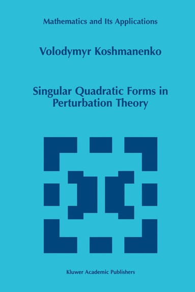 bokomslag Singular Quadratic Forms in Perturbation Theory