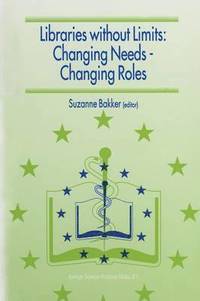 bokomslag Libraries without Limits: Changing Needs  Changing Roles