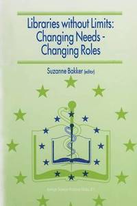 bokomslag Libraries without Limits: Changing Needs - Changing Roles