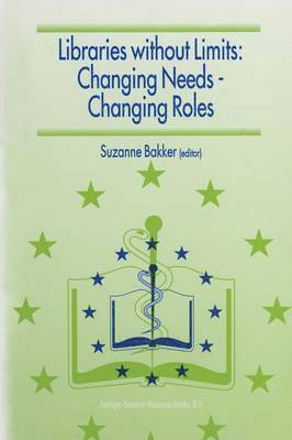 bokomslag Libraries without Limits: Changing Needs  Changing Roles