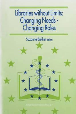 bokomslag Libraries without Limits: Changing Needs - Changing Roles