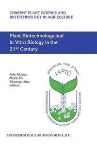 bokomslag Plant Biotechnology and In Vitro Biology in the 21st Century